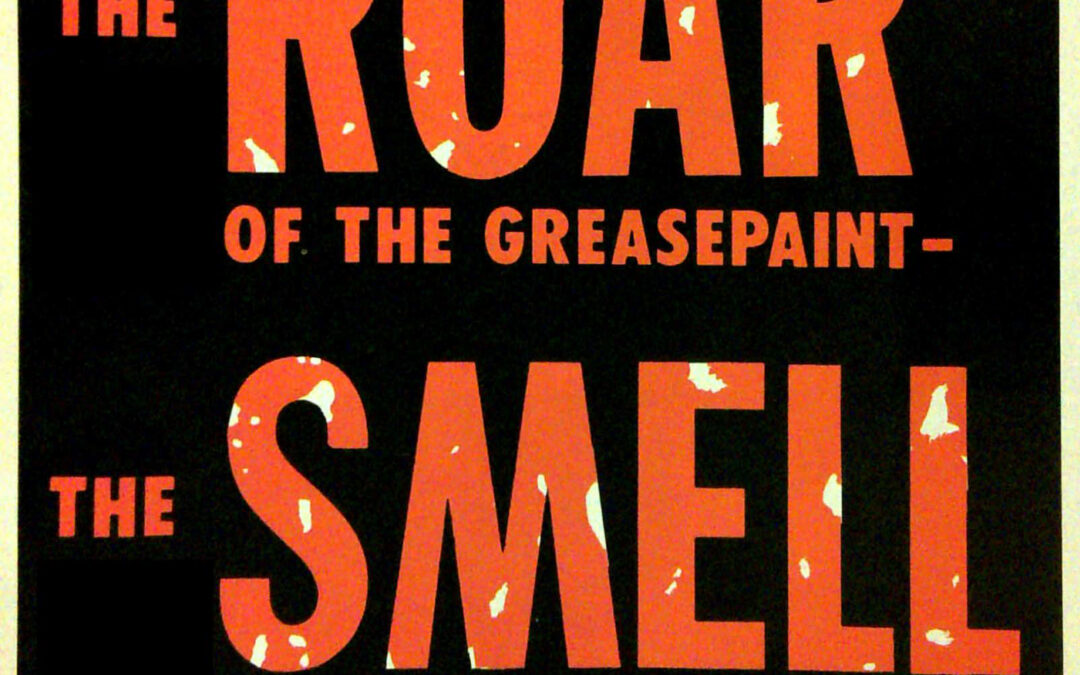 The Roar of the Greasepaint, the Smell of the Crowd (1989-1990)